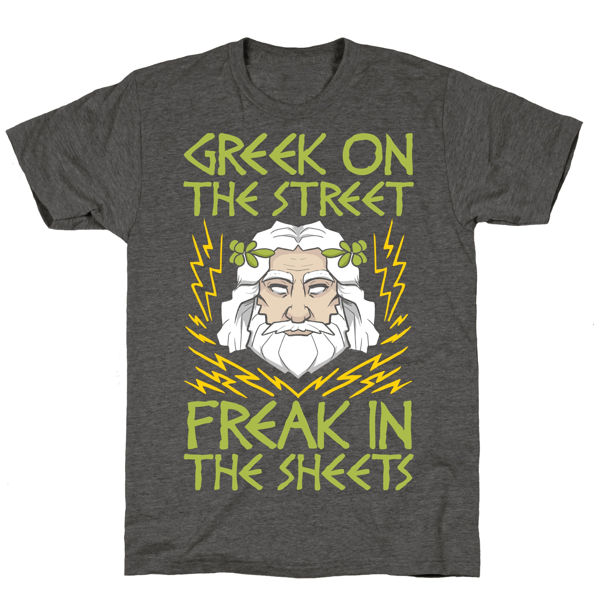 Greek On The Street, Freak In The Sheets Unisex Triblend Tee